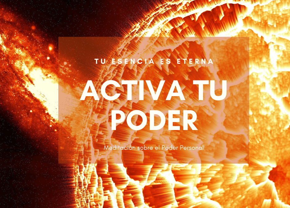 MEDITACIÓN PARA ACTIVAR TU PODER PERSONAL